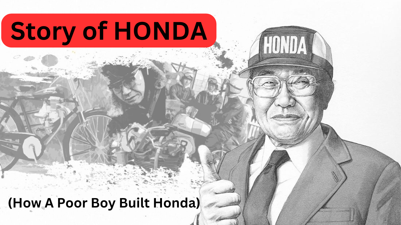 Story of Honda | ‘How A Poor Boy Built Honda’
