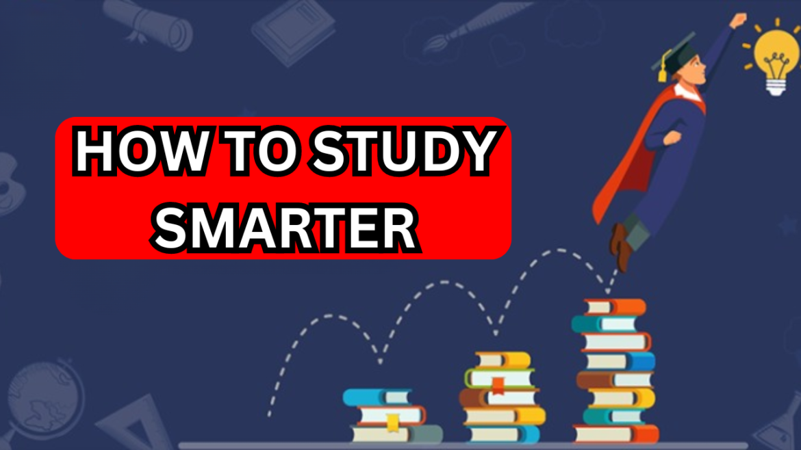 How to Study Smarter